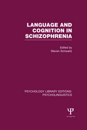 Language and Cognition in Schizophrenia (PLE: Psycholinguistics) book cover