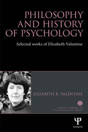 Philosophy and History of Psychology: Selected Works of Elizabeth Valentine book cover