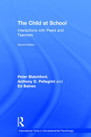 The Child at School: Interactions with peers and teachers, 2nd Edition book cover