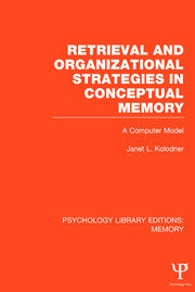 Retrieval and Organizational Strategies in Conceptual Memory (PLE: Memory): A Computer Model book cover