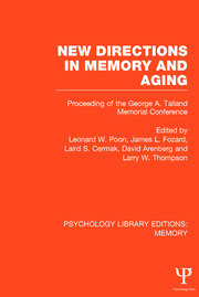 New Directions in Memory and Aging (PLE: Memory): Proceedings of the George A. Talland Memorial Conference book cover