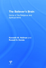 The Believer's Brain: Home of the Religious and Spiritual Mind book cover