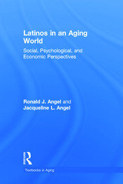 Latinos in an Aging World: Social, Psychological, and Economic Perspectives book cover