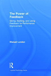 The Power of Feedback: Giving, Seeking, and Using Feedback for Performance Improvement book cover