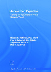 Accelerated Expertise: Training for High Proficiency in a Complex World book cover