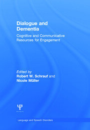 Dialogue and Dementia: Cognitive and Communicative Resources for Engagement book cover