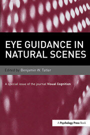 Eye Guidance in Natural Scenes: A Special Issue of Visual Cognition book cover