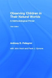 Observing Children in Their Natural Worlds: A Methodological Primer, Third Edition book cover