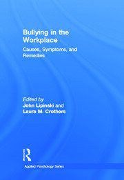 Bullying in the Workplace: Causes, Symptoms, and Remedies book cover