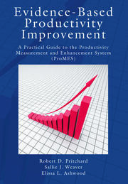Evidence-Based Productivity Improvement: A Practical Guide to the Productivity Measurement and Enhancement System (ProMES) book cover