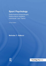 Sport Psychology: Performance Enhancement, Performance Inhibition, Individuals, and Teams book cover