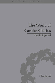 The World of Carolus Clusius: Natural History in the Making, 1550-1610 book cover