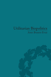 Utilitarian Biopolitics: Bentham, Foucault and Modern Power book cover