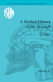 A Modern History of the Stomach: Gastric Illness, Medicine and British Society, 1800–1950 book cover