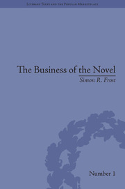The Business of the Novel: Economics, Aesthetics and the Case of Middlemarch book cover