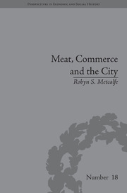 Meat, Commerce and the City: The London Food Market, 1800–1855 book cover