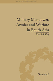 Military Manpower, Armies and Warfare in South Asia book cover