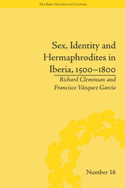 Sex, Identity and Hermaphrodites in Iberia, 1500–1800 book cover