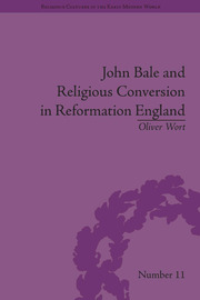 John Bale and Religious Conversion in Reformation England book cover