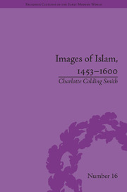 Images of Islam, 1453–1600: Turks in Germany and Central Europe book cover