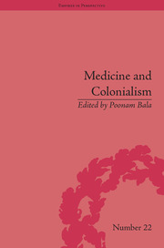 Medicine and Colonialism: Historical Perspectives in India and South Africa book cover