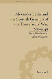Alexander Leslie and the Scottish Generals of the Thirty Years' War, 1618–1648 book cover