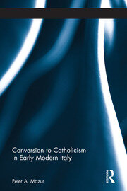 Conversion to Catholicism in Early Modern Italy book cover