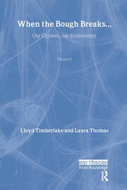 When the Bough Breaks...: Our children, our environment book cover