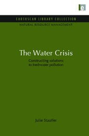 The Water Crisis: Constructing solutions to freshwater pollution book cover