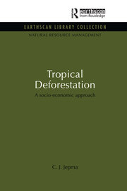 Tropical Deforestation: A socio-economic approach book cover