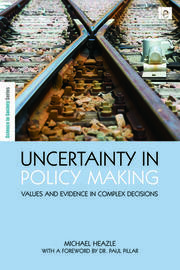 Uncertainty in Policy Making: Values and Evidence in Complex Decisions book cover