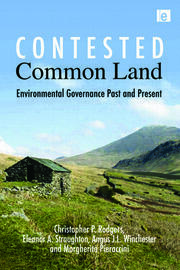 Contested Common Land: Environmental Governance Past and Present book cover