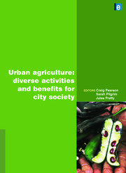 Urban Agriculture: Diverse Activities and Benefits for City Society book cover
