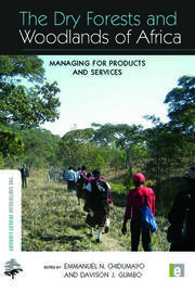 The Dry Forests and Woodlands of Africa: Managing for Products and Services book cover