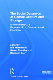 The Social Dynamics of Carbon Capture and Storage: Understanding CCS Representations, Governance and Innovation book cover