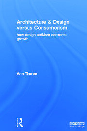 Architecture & Design versus Consumerism: How Design Activism Confronts Growth book cover