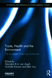 Trade, Health and the Environment: The European Union Put to the Test book cover