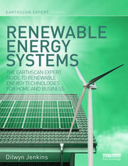Renewable Energy Systems: The Earthscan Expert Guide to Renewable Energy Technologies for Home and Business book cover
