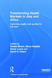 Transforming Health Markets in Asia and Africa: Improving Quality and Access for the Poor book cover