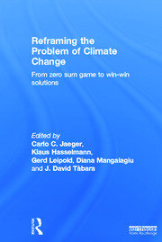Reframing the Problem of Climate Change: From Zero Sum Game to Win-Win Solutions book cover
