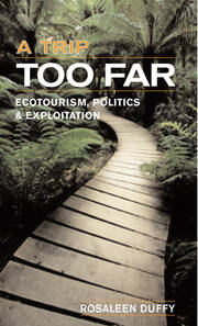 A Trip Too Far: Ecotourism, Politics and Exploitation book cover