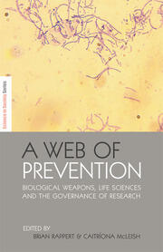 A Web of Prevention: Biological Weapons, Life Sciences and the Governance of Research book cover