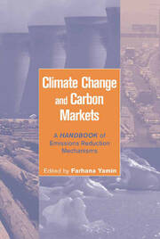 Climate Change and Carbon Markets: A Handbook of Emissions Reduction Mechanisms book cover