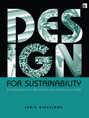 Design for Sustainability: A Sourcebook of Integrated Ecological Solutions book cover