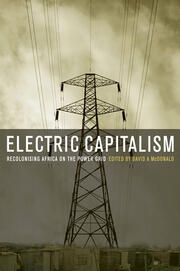 Electric Capitalism: Recolonising Africa on the Power Grid book cover