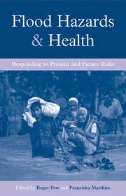 Flood Hazards and Health: Responding to Present and Future Risks book cover