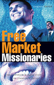 Free Market Missionaries: The Corporate Manipulation of Community Values book cover