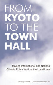 From Kyoto to the Town Hall: Making International and National Climate Policy Work at the Local Level book cover
