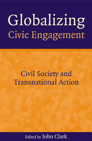 Globalizing Civic Engagement: Civil Society and Transnational Action book cover
