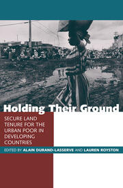 Holding Their Ground: Secure Land Tenure for the Urban Poor in Developing Countries book cover